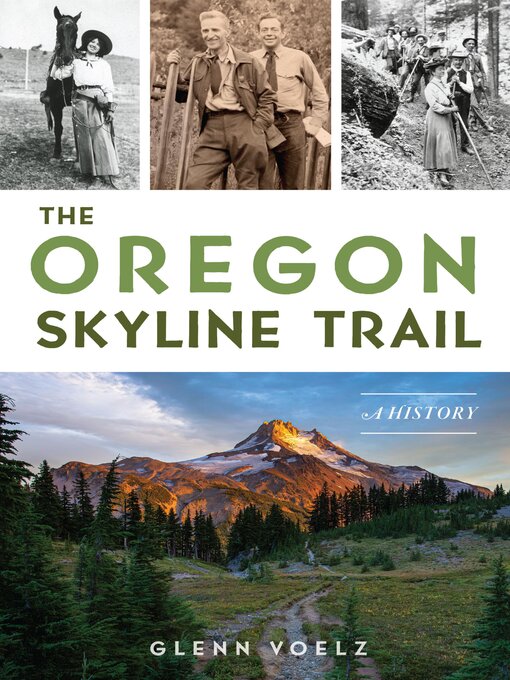 Title details for The Oregon Skyline Trail by Glenn Voelz - Available